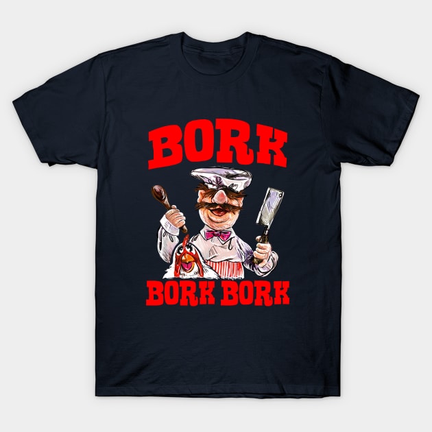 The Swedish Chef - BORK BORK BORK T-Shirt by CatsandBats